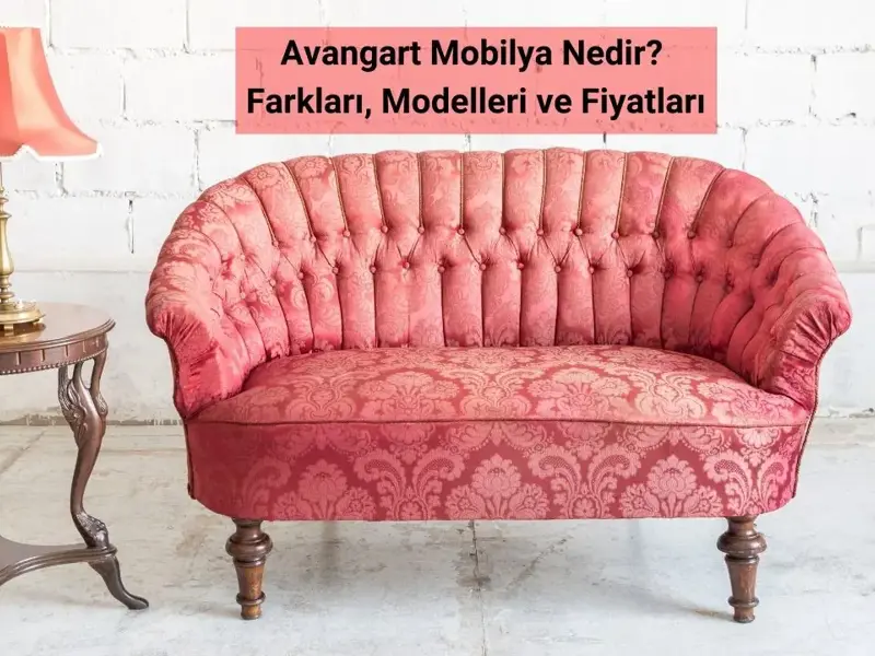 avangartmobilyanedirfarklarimodellerivefiyatlariyla.webp